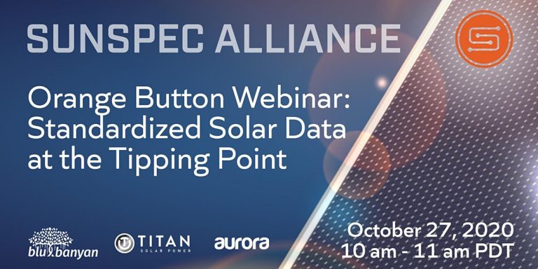 SunSpec Alliance Orange Button Webinar: Standardized Solar Data at the Tipping Point. Blu Banyan, Titan Solar Power, Aurora