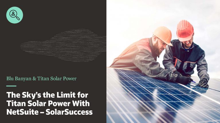 NetSuite Solar ERP | The Sky's the Limit for Titan Solar Power with NetSuite - SolarSuccess