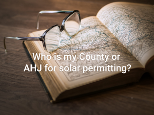 Who is my County or AHJ for solar permitting?