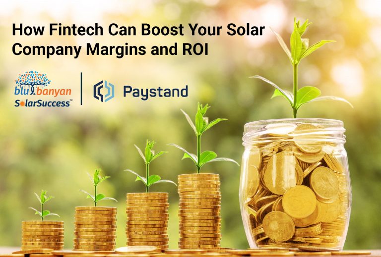 How Fintech Can Boost Your Solar Company Margins and ROI
