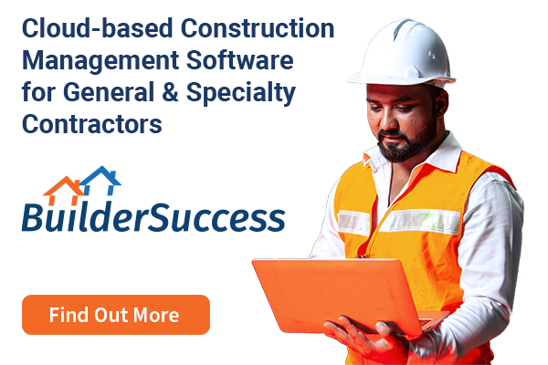 BuilderSuccess - Cloud-based construction management software for general and specialty contractors