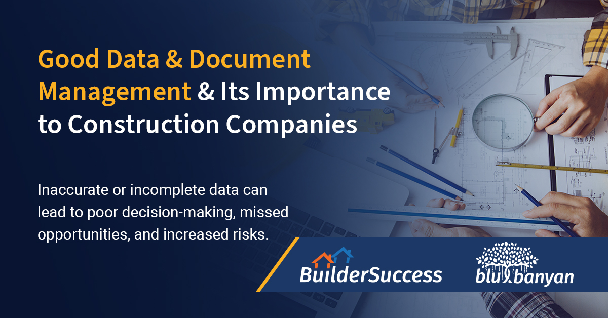 Good Data & Document Management and Its Importance to Construction Companies