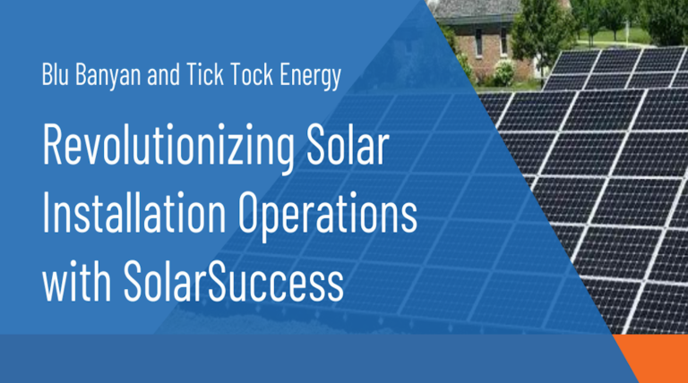 Case Study: Tick-Tock -- Revolutionizing Solar Installation Operations With Solar Success